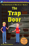 The Trap Door - The Adventures of Max & Liz - Book 2 - Paperback