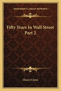 Fifty Years in Wall Street Part 2 - Paperback