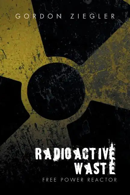 Radioactive Waste - free Power Reactor - Paperback