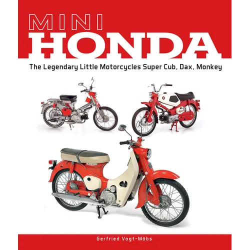 Mini Honda: The Legendary Little Motorcycles Super Cub, Dax, Monkey - Hardcover