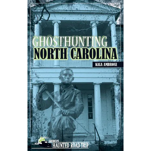 Ghosthunting North Carolina - Hardcover