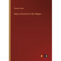 Helps to Devotion for My Villagers - Paperback