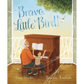 Bravo, Little Bird! - Hardcover