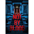 Not by Blood: A Thriller - Hardcover