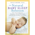 The Natural Baby Sleep Solution: Use Your Child's Internal Sleep Rhythms for Better Nights and Naps - Paperback
