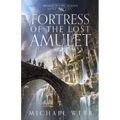 Fortress of the Lost Amulet - Paperback