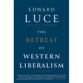 The Retreat of Western Liberalism - Hardcover