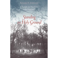 Standing on Holy Ground: A Triumph Over Hate Crime in the Deep South - Paperback