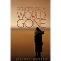 Echoes of a World Gone - Paperback