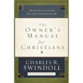 The Owner's Manual for Christians: The Essential Guide for a God-Honoring Life - Paperback