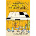 The New York Times Coffee, Tea or Crosswords: 75 Light and Easy Puzzles - Paperback