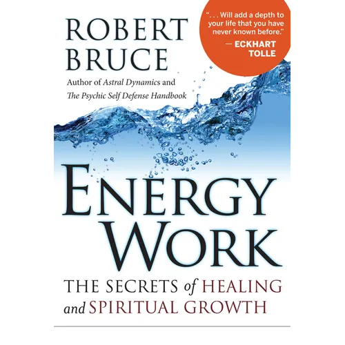 Energy Work: The Secrets of Healing and Spiritual Growth - Paperback