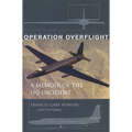 Operation Overflight: A Memoir of the U-2 Incident - Paperback