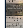 Hymnal of the Protestant Episcopal Church: With Music - Paperback