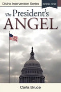 The President's Angel: Divine Intervention Series-Book One - Paperback