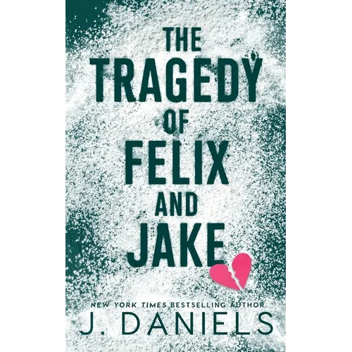 The Tragedy of Felix & Jake: A Grumpy Sunshine MM Romance - Paperback