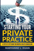 Starting Your Private Practice: A step-by-step guide for mental health counselors - Paperback