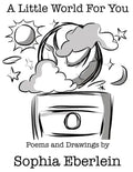 A Little World For You: Children's Poetry Collection - Paperback