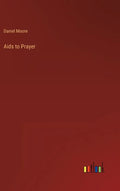 Aids to Prayer - Hardcover