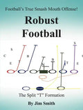 Football's True Smash Mouth Offense! Robust Football - Paperback
