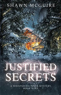 Justified Secrets: A Whispering Pines Mystery, Book 9 - Paperback