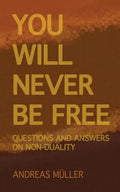 You will never be free: questions and answers on non-duality - Paperback
