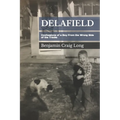Delafield: Confessions of a Boy From the Wrong Side of the Tracks - Paperback