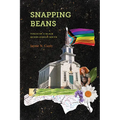 Snapping Beans: Voices of a Black Queer Lesbian South - Paperback
