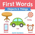 First Words (Objects and Things): Early Education book of learning objects and things names with pictures for kids - Paperback