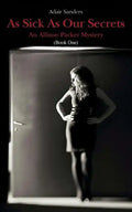 As Sick As Our Secrets: An Allison Parker Mystery - Paperback