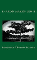Superstition A Belizean Snapshot - Paperback