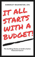 It all starts with a budget!: The building blocks to a better financial future! - Paperback