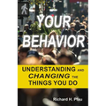 Your Behavior: Understanding and Changing the Things You Do - Paperback