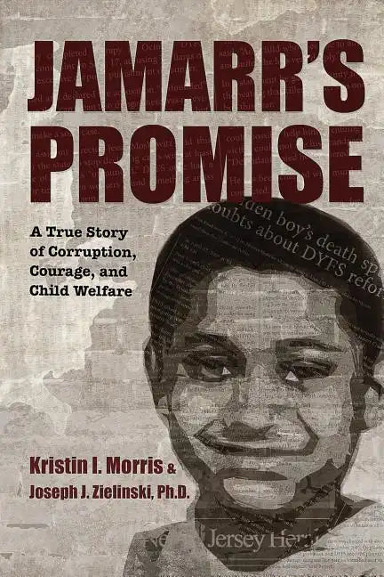 Jamarr's Promise: A True Story of Corruption, Courage, and Child Welfare - Paperback