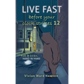 Live Fast Before Your Clock Strikes 12: Reb & Dran Hand-in Hand - Hardcover