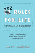 488 Rules for Life: The Thankless Art of Being Correct - Paperback