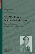 The World as a Mathematical Game: John Von Neumann and Twentieth Century Science - Hardcover