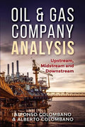 Oil & Gas Company Analysis: Upstream, Midstream and Downstream - Paperback