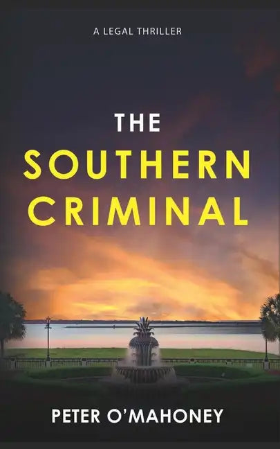 The Southern Criminal: An Epic Legal Thriller - Paperback