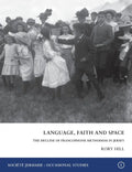 Language, Faith and Space: The Decline of Francophone Methodism in Jersey 1900-1950 - Paperback