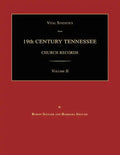 Vital Statistics from 19th Century Tennessee Church Records. Volume II - Paperback