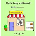 What Is Supply and Demand?: Fundamental elements of most economics principles - Hardcover