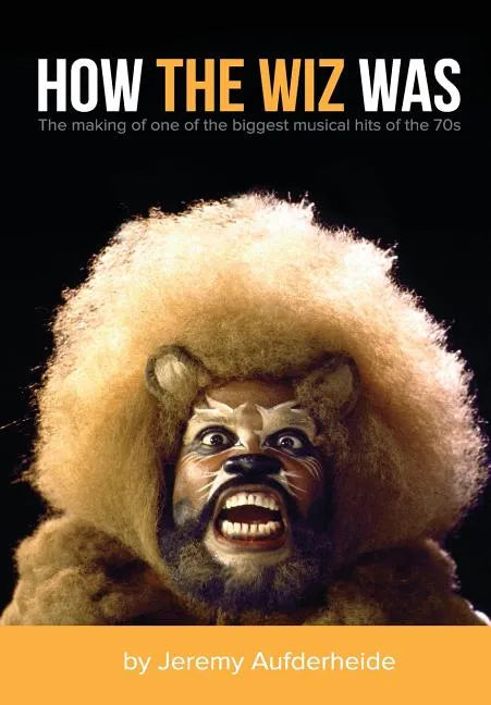 How the Wiz Was - Hardcover