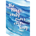 The River Only Runs One way - Paperback