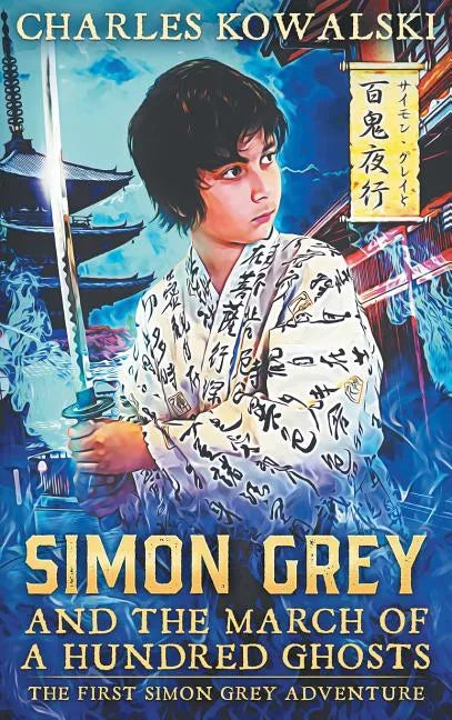 Simon Grey and the March of a Hundred Ghosts - Hardcover
