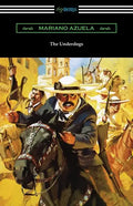 The Underdogs: A Novel of the Mexican Revolution - Paperback