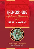 Haemorrhoids: Natural Treatments That Really Work! - Paperback