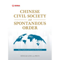 Chinese Civil Society and Spontaneous Order: Native Tradition and Overseas Development - Hardcover