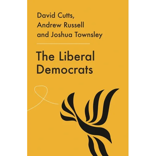 The Liberal Democrats: From Hope to Despair to Where? - Paperback