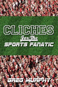 Cliches For The Sports Fanatic - Paperback